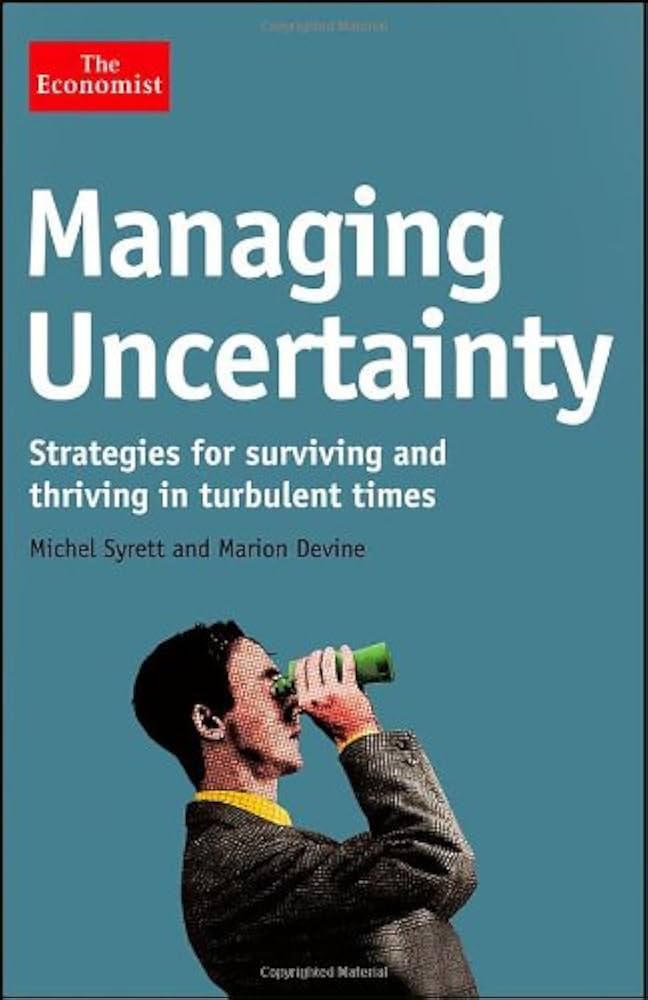 Managing Under Uncertainty